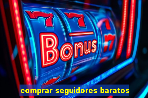 comprar seguidores baratos